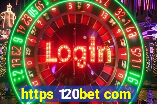 https 120bet com